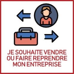 Je souhaite vendre ou faire reprendre mon entreprise